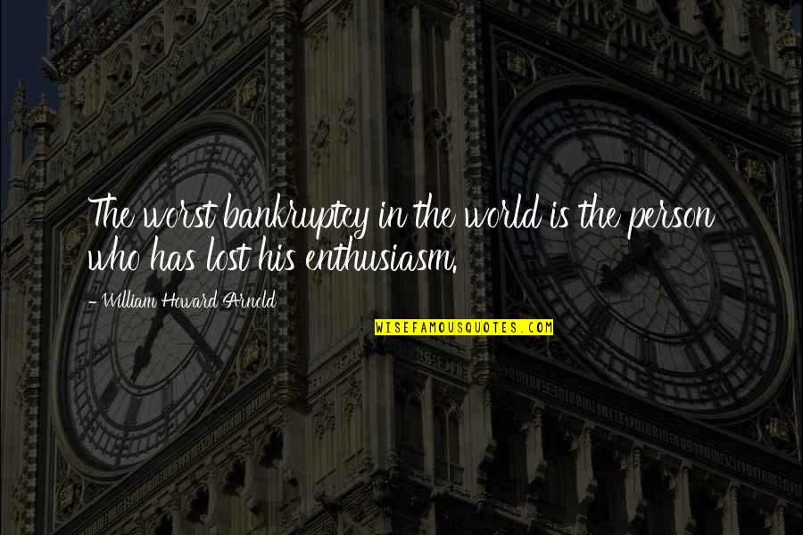 Captcha Quotes By William Howard Arnold: The worst bankruptcy in the world is the Captcha Quotes By William Howard Arnold: The worst bankruptcy in the world is the