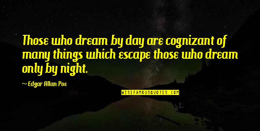 Captors Iran Quotes By Edgar Allan Poe: Those who dream by day are cognizant of Captors Iran Quotes By Edgar Allan Poe: Those who dream by day are cognizant of
