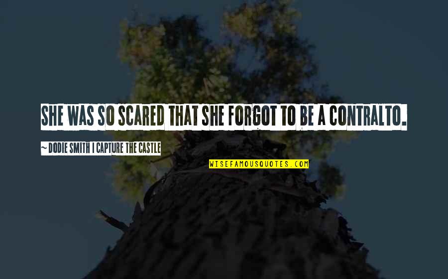 Capture A Quotes By Dodie Smith I Capture The Castle: She was so scared that she forgot to Capture A Quotes By Dodie Smith I Capture The Castle: She was so scared that she forgot to
