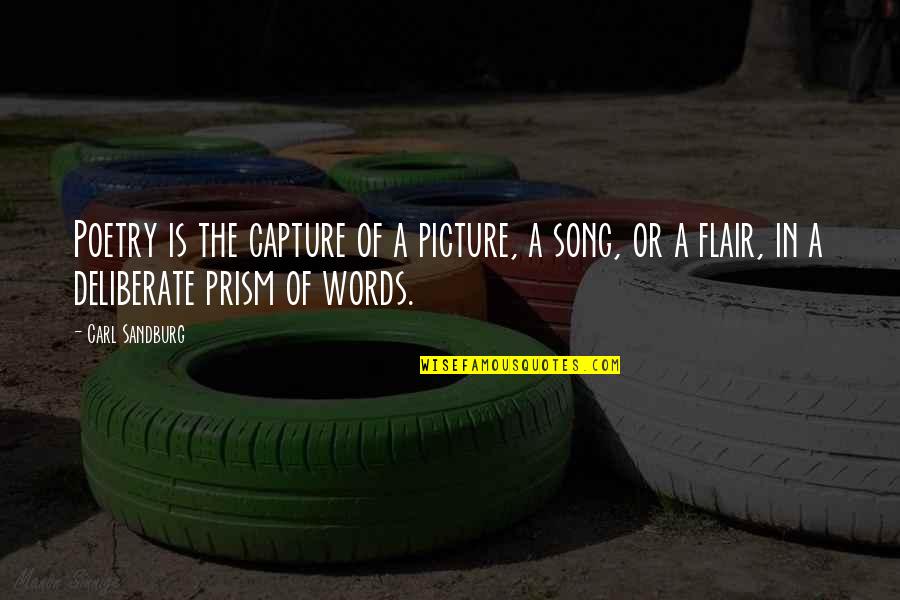 Capture Picture Quotes By Carl Sandburg: Poetry is the capture of a picture, a