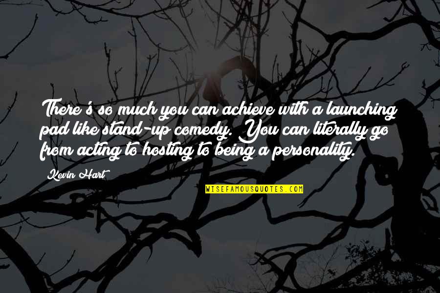 Capturer Quotes By Kevin Hart: There's so much you can achieve with a Capturer Quotes By Kevin Hart: There's so much you can achieve with a