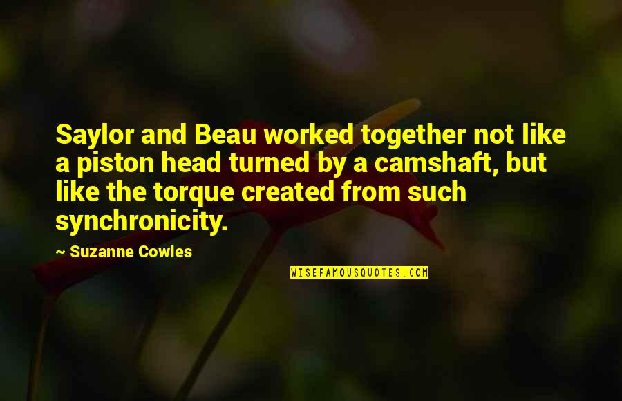 Capturer Synonyme Quotes By Suzanne Cowles: Saylor and Beau worked together not like a