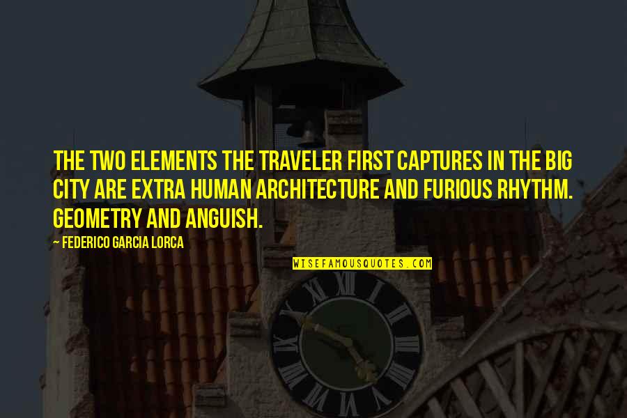 Captures Quotes By Federico Garcia Lorca: The two elements the traveler first captures in