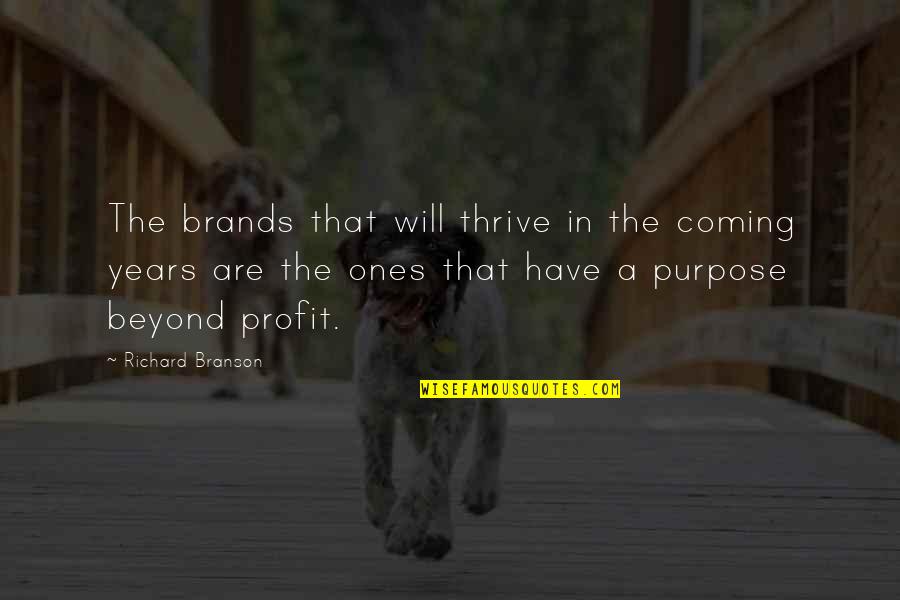 Capturing Beautiful Moments Quotes By Richard Branson: The brands that will thrive in the coming