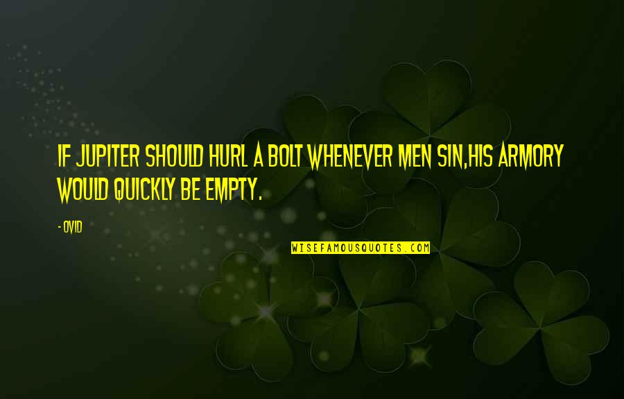 Capturing Happy Moments Quotes By Ovid: If Jupiter should hurl a bolt whenever men