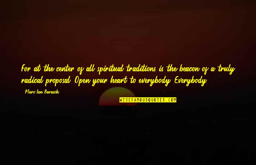 Capturing Memories In Quotes By Marc Ian Barasch: For at the center of all spiritual traditions Capturing Memories In Quotes By Marc Ian Barasch: For at the center of all spiritual traditions