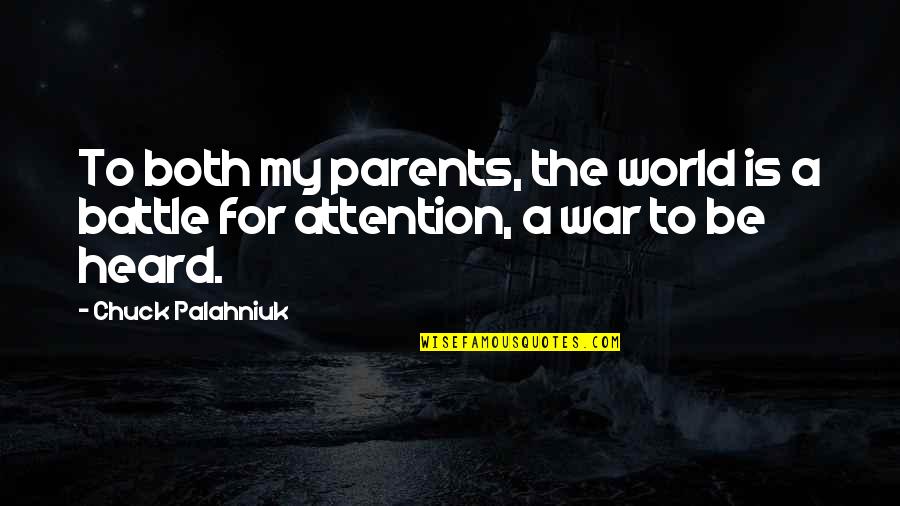 Capucci Quotes By Chuck Palahniuk: To both my parents, the world is a