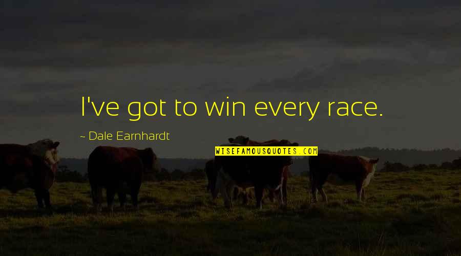Car Decal Quotes By Dale Earnhardt: I've got to win every race.