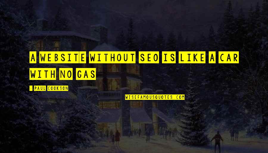 Car Gas Quotes By Paul Cookson: a website without SEO is like a car