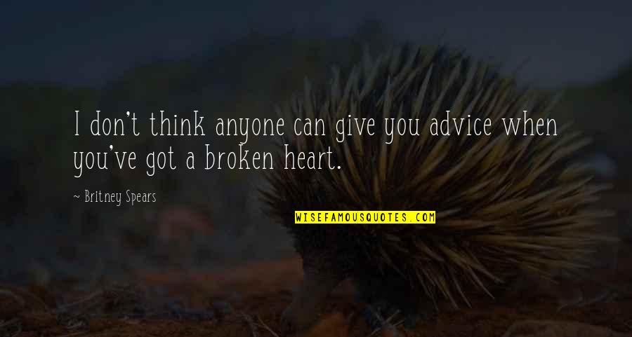 Car Insurance For A Few Days Quotes By Britney Spears: I don't think anyone can give you advice