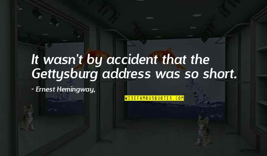 Car Insurance Pennsylvania Quotes By Ernest Hemingway,: It wasn't by accident that the Gettysburg address
