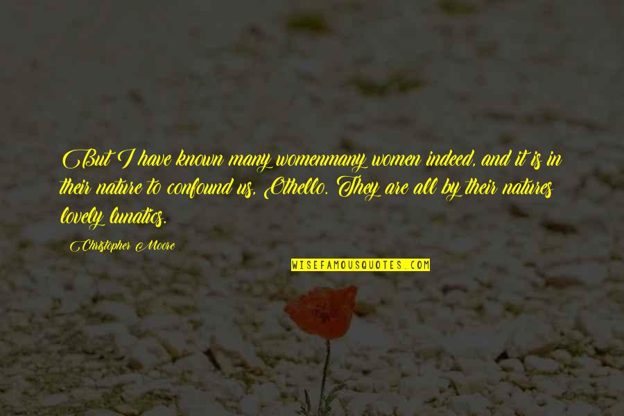 Car Invention Quotes By Christopher Moore: But I have known many womenmany women indeed, Car Invention Quotes By Christopher Moore: But I have known many womenmany women indeed,