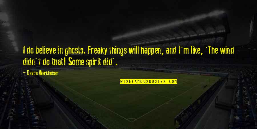 Car Leasing Instant Quotes By Devon Werkheiser: I do believe in ghosts. Freaky things will