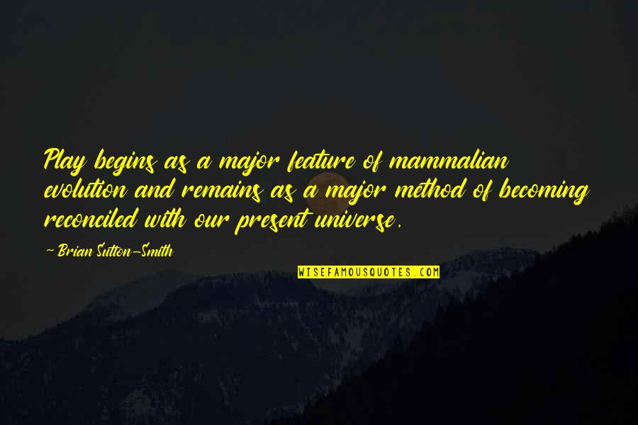 Car O Liner Spot Welder Quotes By Brian Sutton-Smith: Play begins as a major feature of mammalian