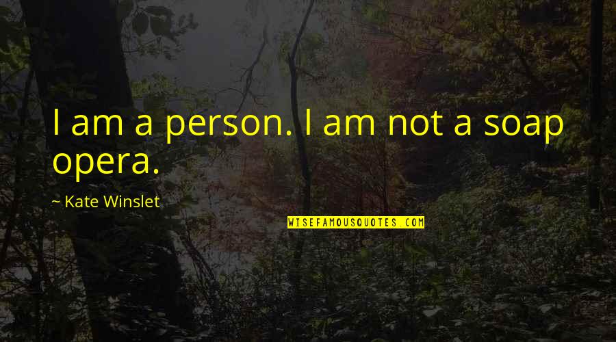 Car Salesmen Quotes By Kate Winslet: I am a person. I am not a