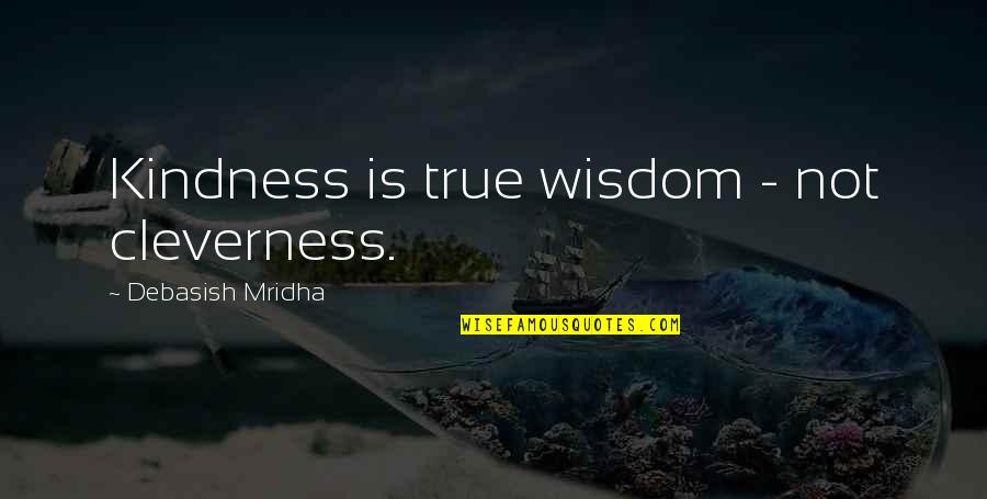 Car Scratch Repair Quote Quotes By Debasish Mridha: Kindness is true wisdom - not cleverness. Car Scratch Repair Quote Quotes By Debasish Mridha: Kindness is true wisdom - not cleverness.