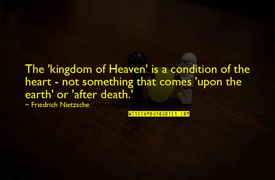 Car Seats Quotes By Friedrich Nietzsche: The 'kingdom of Heaven' is a condition of