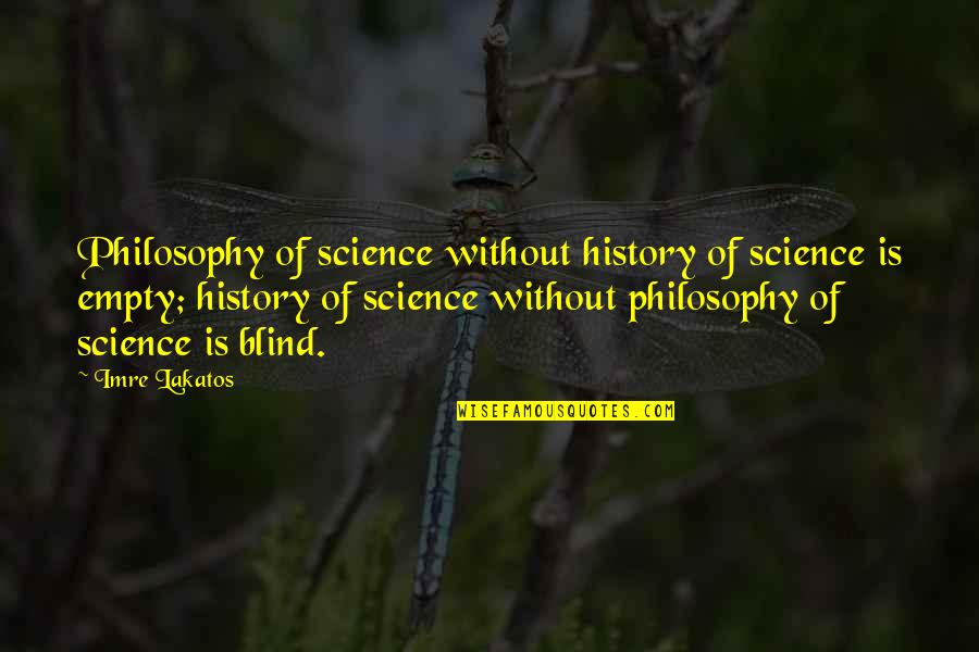 Car Shield Online Quotes By Imre Lakatos: Philosophy of science without history of science is Car Shield Online Quotes By Imre Lakatos: Philosophy of science without history of science is