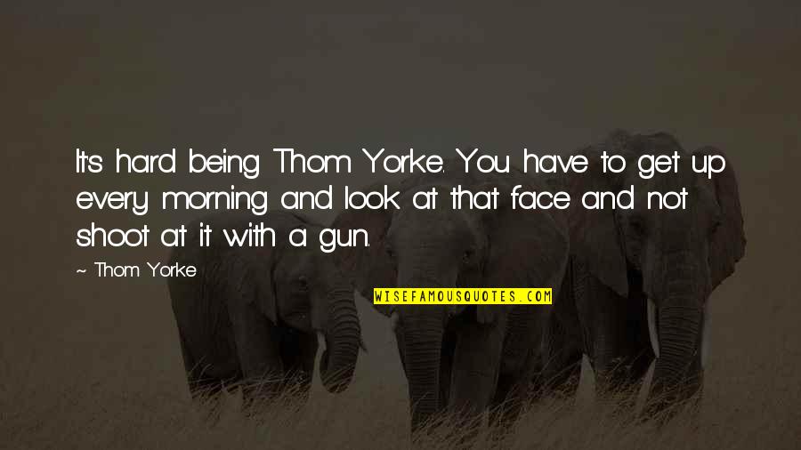 Car Shield Online Quotes By Thom Yorke: It's hard being Thom Yorke. You have to Car Shield Online Quotes By Thom Yorke: It's hard being Thom Yorke. You have to