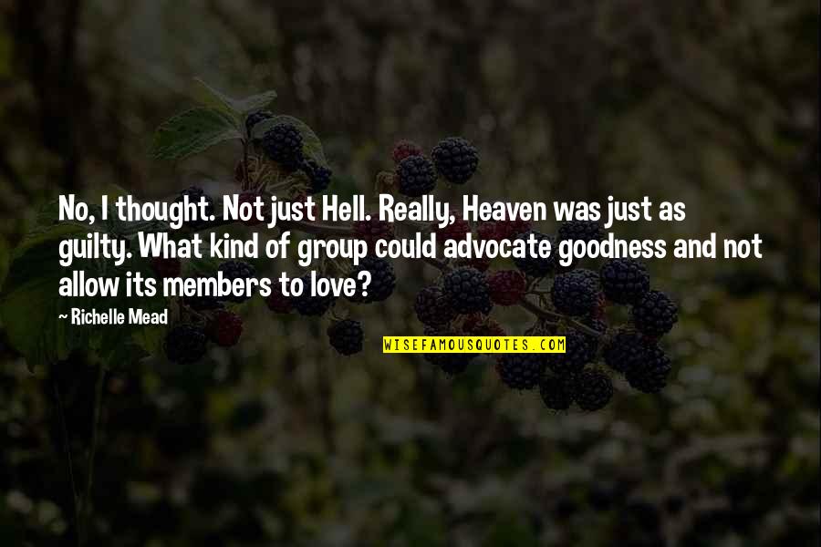 Car Tow Quotes By Richelle Mead: No, I thought. Not just Hell. Really, Heaven
