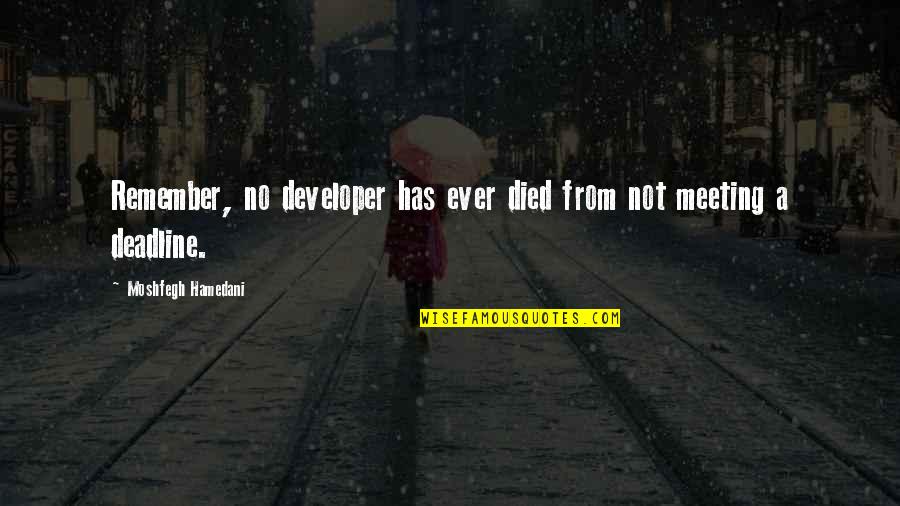 Car Wraps Quotes By Moshfegh Hamedani: Remember, no developer has ever died from not Car Wraps Quotes By Moshfegh Hamedani: Remember, no developer has ever died from not