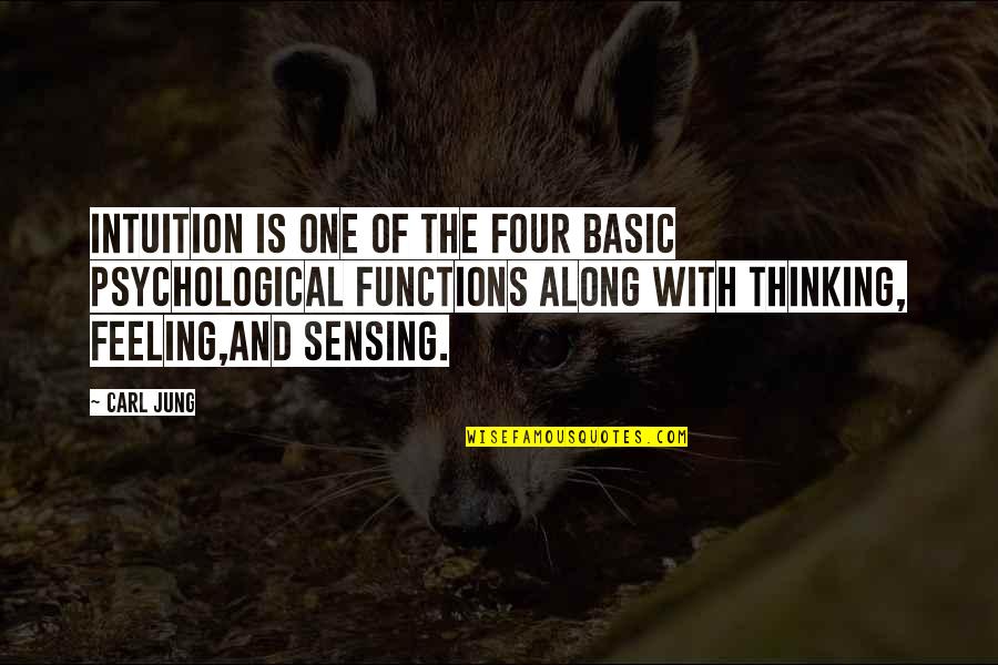 Cara Baca Quotes By Carl Jung: Intuition is one of the four basic psychological