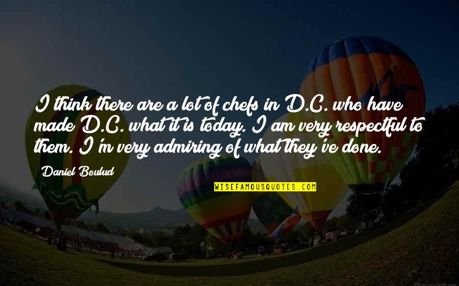 Carabajal Quotes By Daniel Boulud: I think there are a lot of chefs Carabajal Quotes By Daniel Boulud: I think there are a lot of chefs