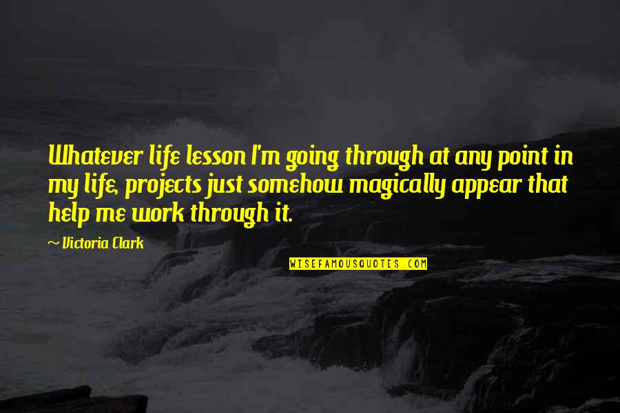 Carabiner Clips Quotes By Victoria Clark: Whatever life lesson I'm going through at any Carabiner Clips Quotes By Victoria Clark: Whatever life lesson I'm going through at any