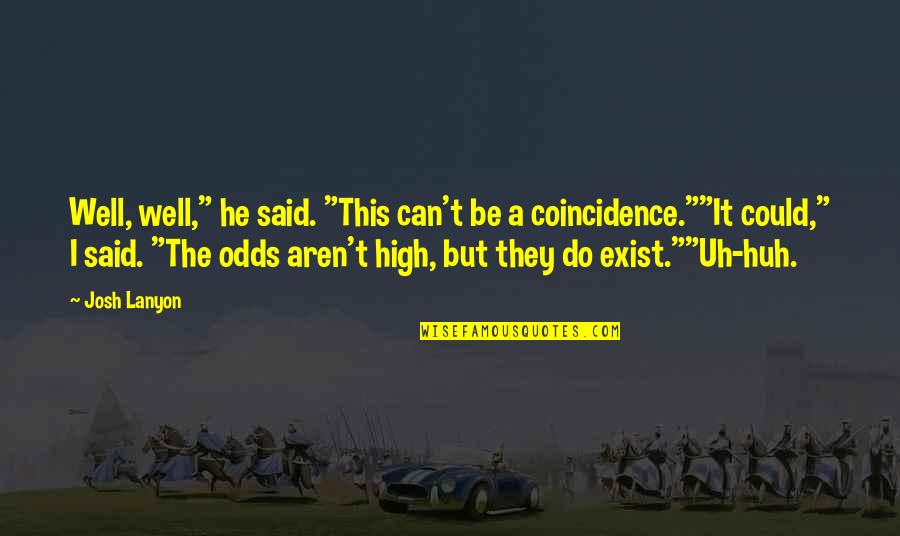 Caracciolo Family Quotes By Josh Lanyon: Well, well," he said. "This can't be a