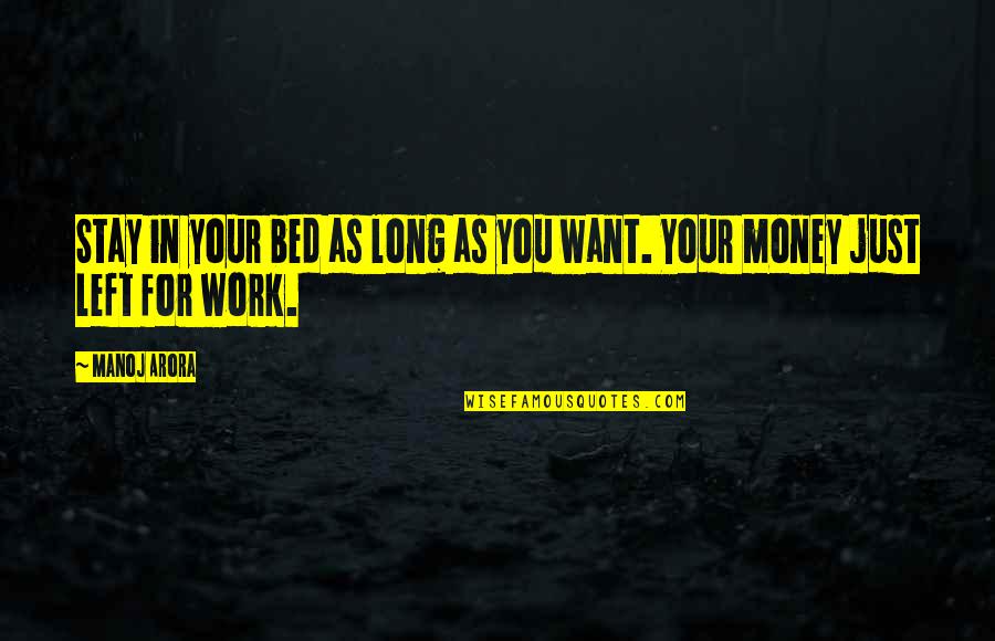 Caractere Special Quotes By Manoj Arora: Stay in your bed as long as you