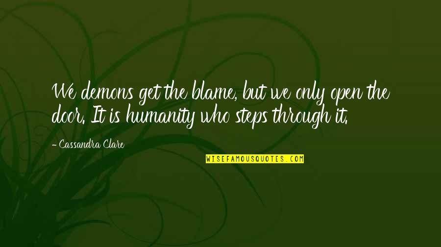 Caragea Cornelia Quotes By Cassandra Clare: We demons get the blame, but we only