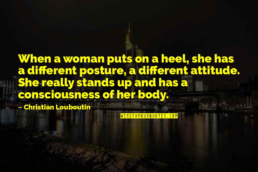 Caramel Love Caramel Quotes By Christian Louboutin: When a woman puts on a heel, she