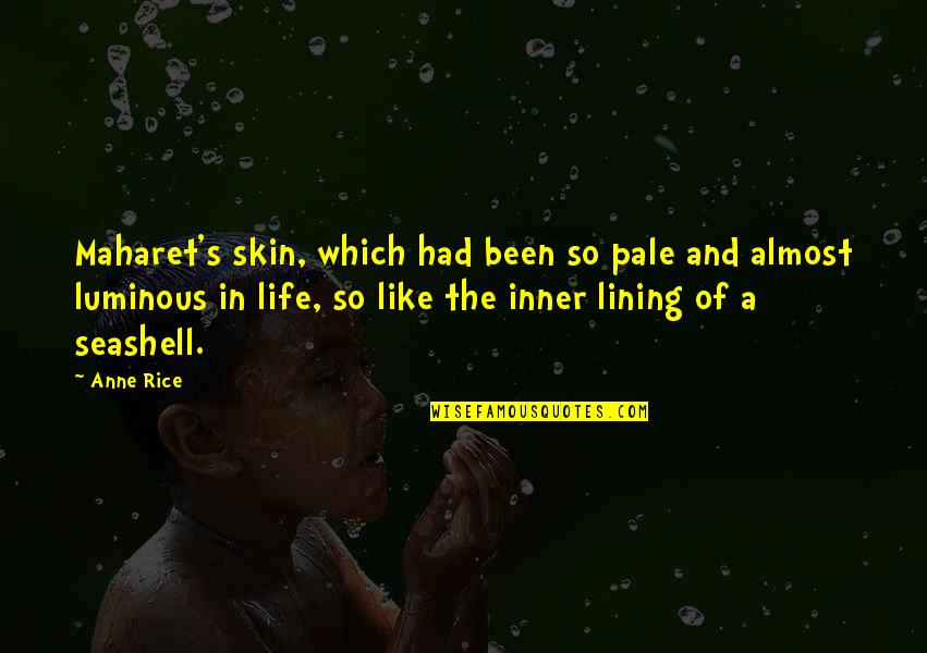 Caramelized Butternut Quotes By Anne Rice: Maharet's skin, which had been so pale and