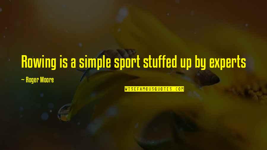 Carapace Miraculous Ladybug Quotes By Roger Moore: Rowing is a simple sport stuffed up by Carapace Miraculous Ladybug Quotes By Roger Moore: Rowing is a simple sport stuffed up by