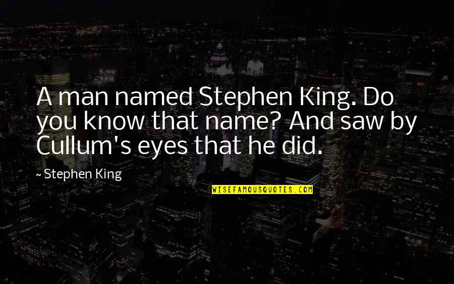 Carapelli Unfiltered Quotes By Stephen King: A man named Stephen King. Do you know