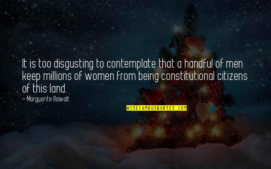 Carausius Ii Quotes By Marguerite Rawalt: It is too disgusting to contemplate that a