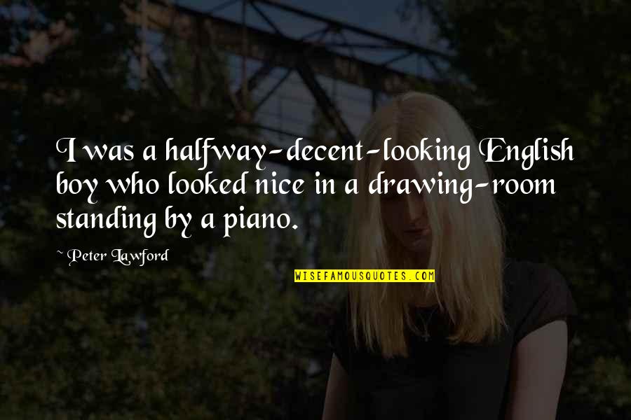 Carbon Emission Quotes By Peter Lawford: I was a halfway-decent-looking English boy who looked