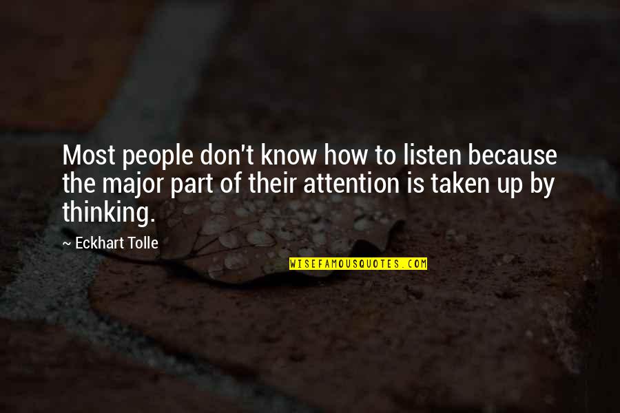 Carbon Footprints Quotes By Eckhart Tolle: Most people don't know how to listen because