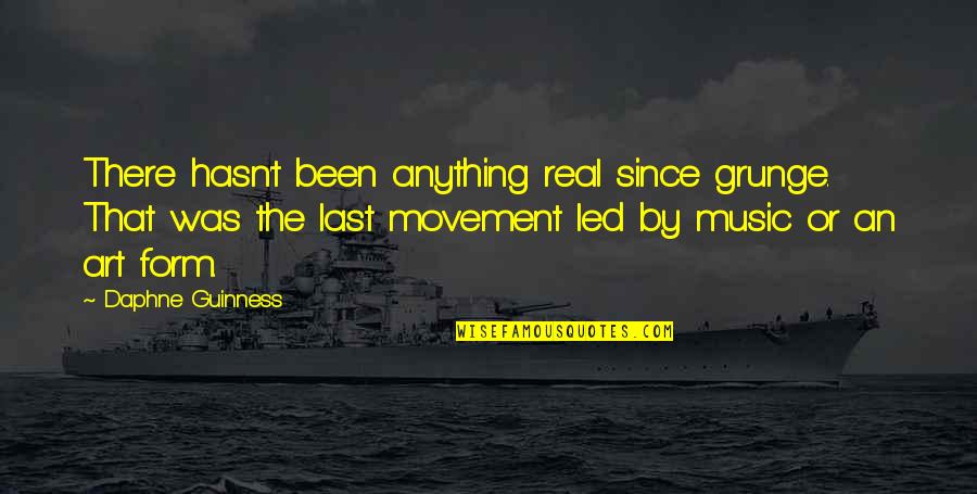 Carcasa Pc Quotes By Daphne Guinness: There hasn't been anything real since grunge. That