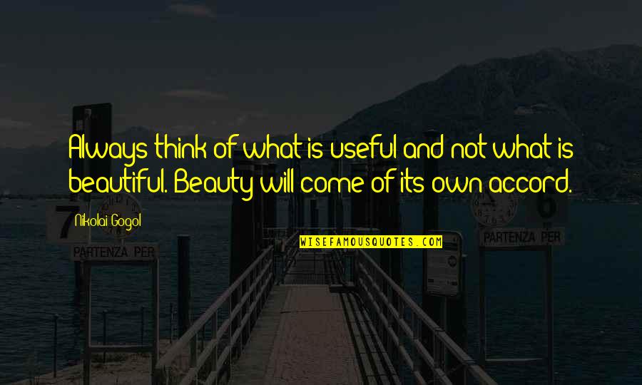 Carceral Geography Quotes By Nikolai Gogol: Always think of what is useful and not Carceral Geography Quotes By Nikolai Gogol: Always think of what is useful and not