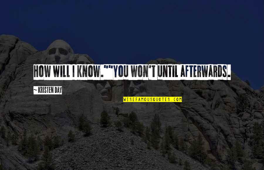 Carcinogen Quotes By Kristen Day: How will I know.""You won't until afterwards. Carcinogen Quotes By Kristen Day: How will I know.""You won't until afterwards.