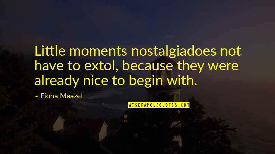 Cardano Price Quotes By Fiona Maazel: Little moments nostalgiadoes not have to extol, because