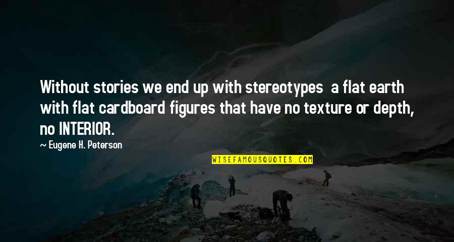 Cardboard Quotes By Eugene H. Peterson: Without stories we end up with stereotypes a