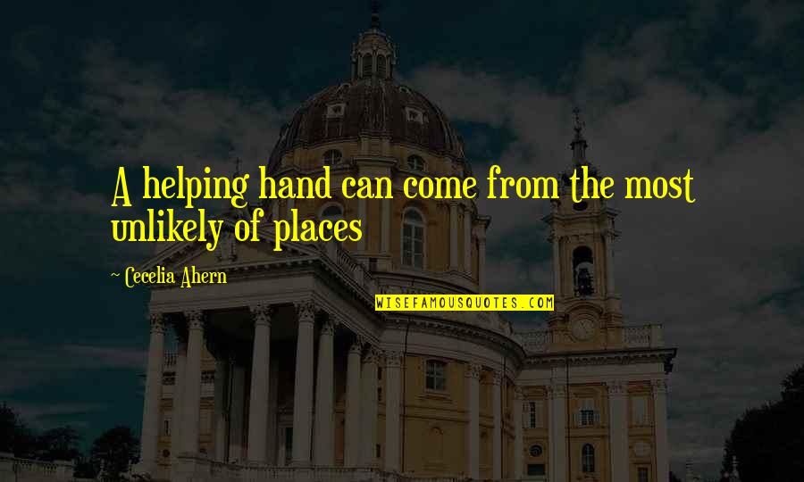 Cardiel Maps Quotes By Cecelia Ahern: A helping hand can come from the most