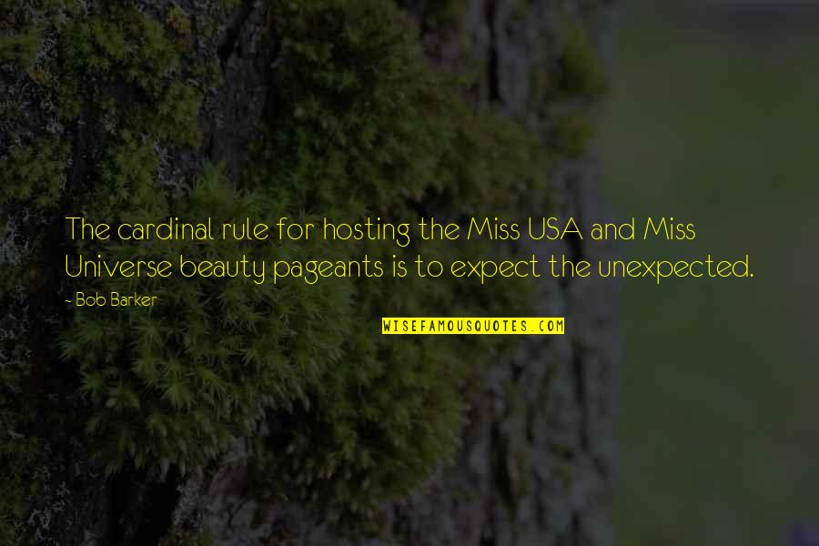 Cardinal Quotes By Bob Barker: The cardinal rule for hosting the Miss USA