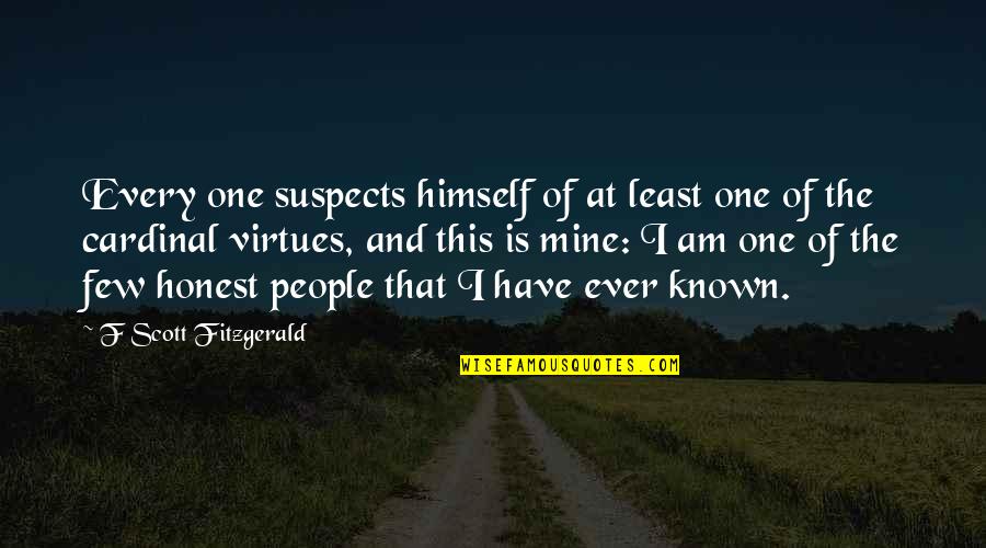 Cardinal Quotes By F Scott Fitzgerald: Every one suspects himself of at least one