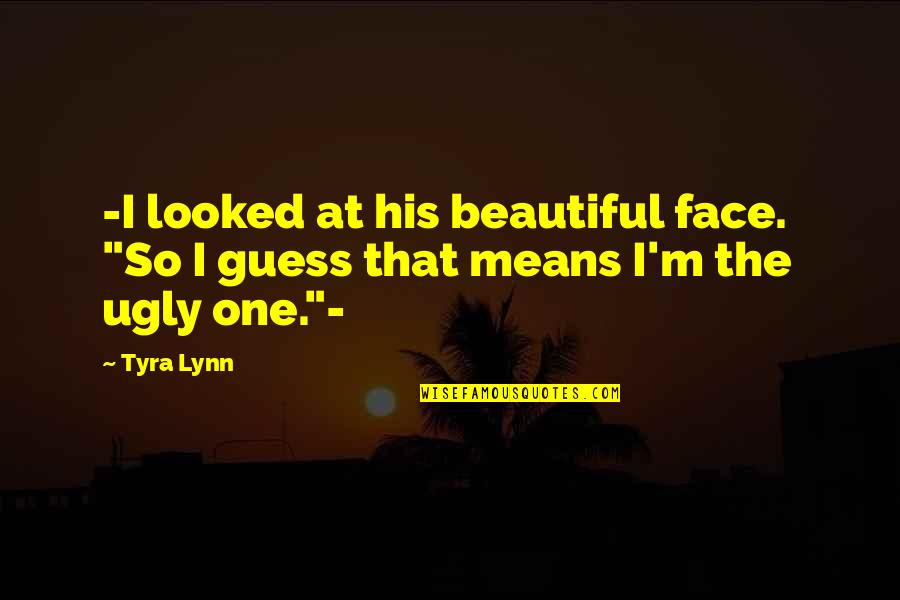 Cardinal Sarah Power Of Silence Quotes By Tyra Lynn: -I looked at his beautiful face. "So I