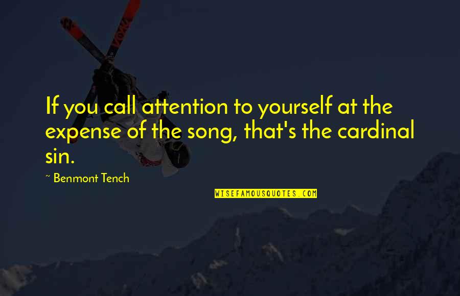 Cardinal Sin Quotes By Benmont Tench: If you call attention to yourself at the