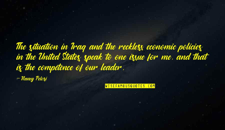 Cardinal Suhard Quotes By Nancy Pelosi: The situation in Iraq and the reckless economic Cardinal Suhard Quotes By Nancy Pelosi: The situation in Iraq and the reckless economic