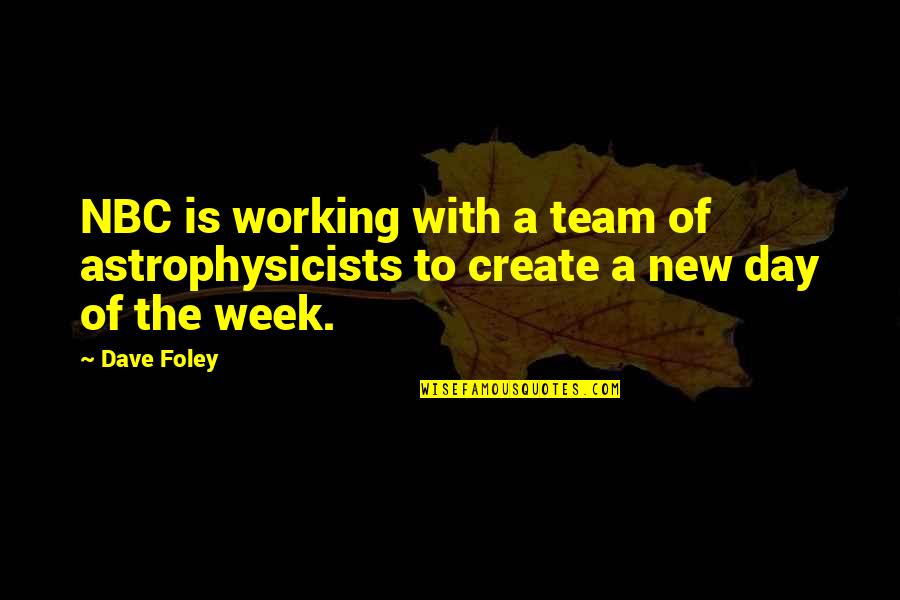 Cardinelli Hot Quotes By Dave Foley: NBC is working with a team of astrophysicists